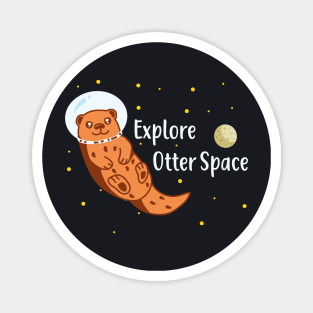 Explore Otter Space Magnet